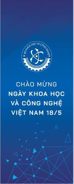 Chào mừng ngày Khoa học và Công nghệ Việt Nam 18/5